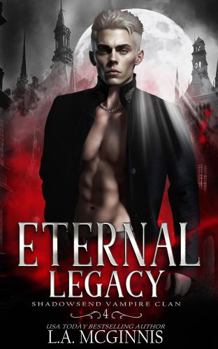 Paperback Eternal Legacy: Shadowsend Vampire Clan: 4 Book