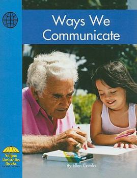 Ways We Communicate - Book  of the Yellow Umbrella Books: Social Studies