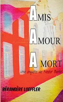 Paperback Amis, Amour, ? mort: Une enqu?te de Nestor Berlin [French] Book