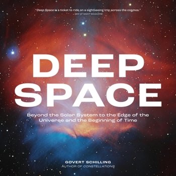 Paperback Deep Space: Beyond the Solar System to the Edge of the Universe and the Beginning of Time Book