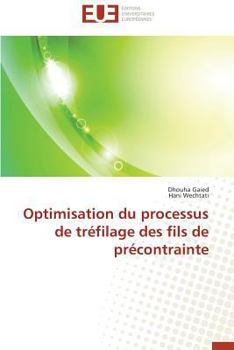 Paperback Optimisation Du Processus de Tréfilage Des Fils de Précontrainte [French] Book