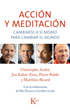 Paperback Acción Y Meditación: Cambiarse a Sí Mismo Para Cambiar El Mundo [Spanish] Book