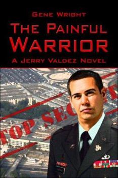 Paperback The Painful Warrior: A Jerry Valdez Novel Book