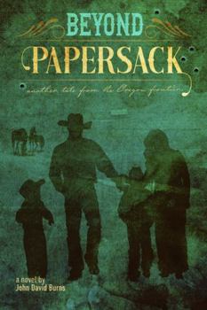 Paperback Beyond Papersack: another tale from the Oregon frontier Book