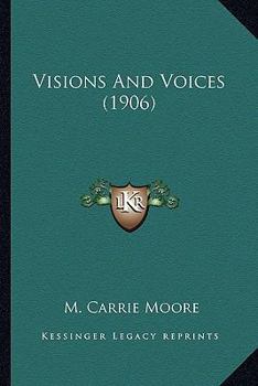 Paperback Visions And Voices (1906) Book