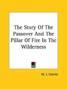 Paperback The Story Of The Passover And The Pillar Of Fire In The Wilderness Book