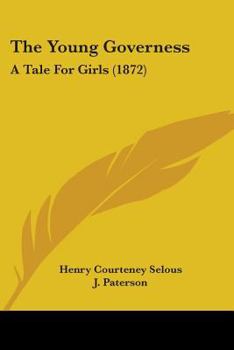 Paperback The Young Governess: A Tale For Girls (1872) Book