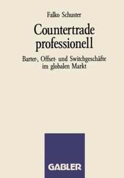 Paperback Countertrade Professionell: Barter-, Offset- Und Switchgeschäfte Im Globalen Markt [German] Book
