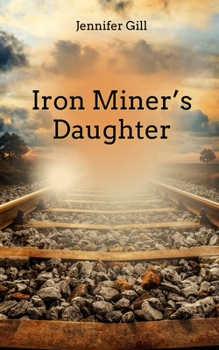 Paperback Iron Miner's Daughter Book