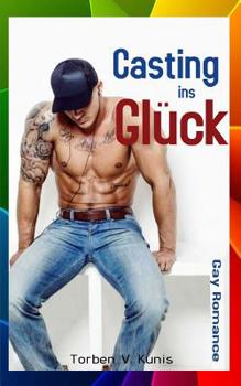 Paperback Casting ins Glück [Gay Romance] [German] Book
