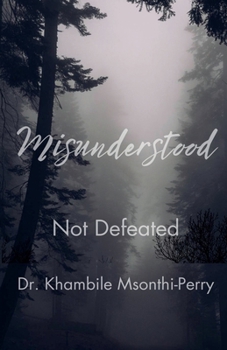 Paperback Misunderstood, Not Defeated Book