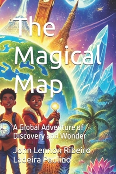 Paperback The Magical Map: A Global Adventure of Discovery and Wonder Book