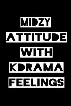 Paperback Midzy Attitude with Kdrama Feelings: KPOP Fan Gratitude Journal Book 366 Pages 6" x 9" Notebook Book