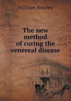 Paperback The new method of curing the venereal disease Book