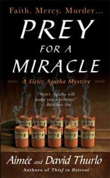 Prey for a Miracle - Book #3 of the Sister Agatha