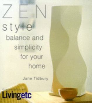 Hardcover Zen Style : Style, Balance and Simplicity for Your Home Book