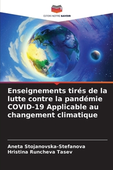 Enseignements tirés de la lutte contre la pandémie COVID-19 Applicable au changement climatique (French Edition)