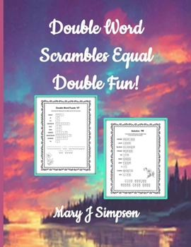Double Word Scrambles Equal Double Fun!: 30 different double puzzles | uses spelling and numbers skills