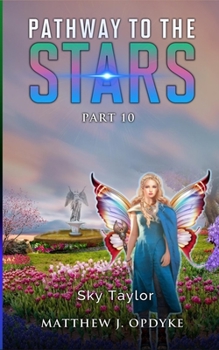 Pathway to the Stars : Part 10, Sky Taylor