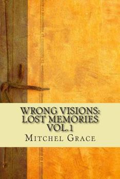 Paperback Wrong Visions: Lost Memories Vol.1 Book