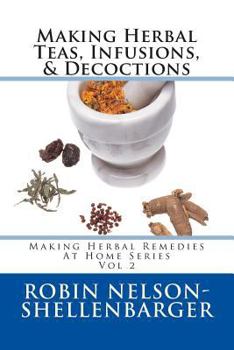 Paperback Making Herbal Teas, Infusions, & Decoctions Book