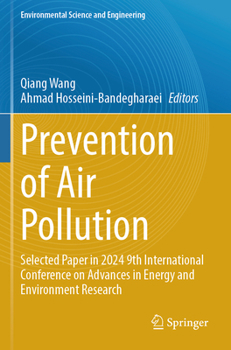 Prevention of Air Pollution: Selected Paper in 2024 9th International Conference on Advances in Energy and Environment Research (Environmental Science and Engineering)
