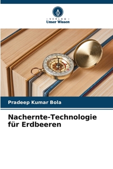 Nachernte-Technologie für Erdbeeren (German Edition)