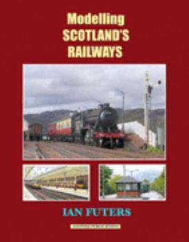 Paperback Modelling Scotland's Railways Book