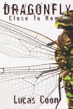 Paperback Dragonfly: Close to Home Book