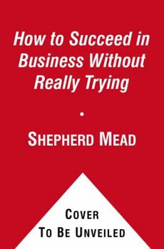 Paperback How to Succeed in Business Without Really Trying Book