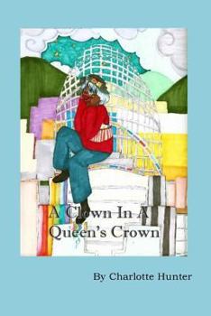 Paperback A Clown in a Queen's Crown Book