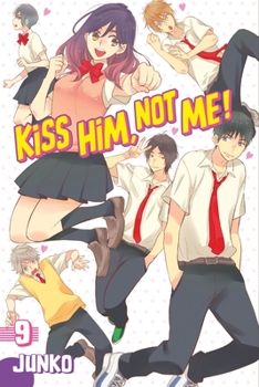 Kiss Him, Not Me!, Vol. 9 - Book #9 of the Kiss Him, Not Me!