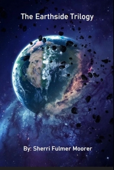 Paperback The Earthside Trilogy: A Visionary Sci-Fi Thriller Book