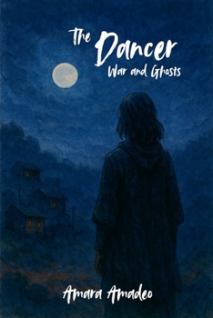 Paperback The Dancer: War and Ghosts Book