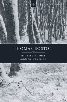 Paperback Thomas Boston: His Life & Times Book