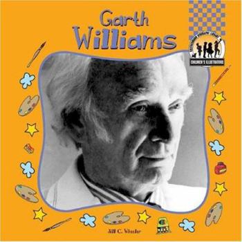 Garth Williams - Book  of the Children's Illustrators