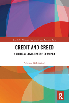 Paperback Credit and Creed: A Critical Legal Theory of Money Book