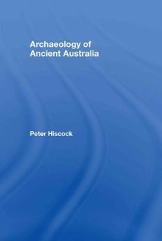 Hardcover Archaeology of Ancient Australia Book