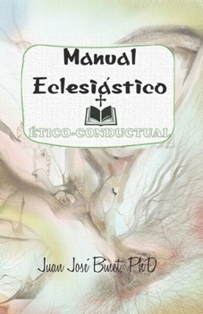 Paperback Manual Eclesiástico Ético-Conductual: & Directríces Protocolares [Spanish] Book