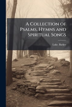 A Collection of Psalms, Hymns and Spiritual Songs