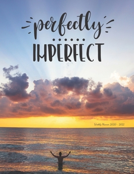 Paperback Perfectly Imperfect: Weekly Planner 2020 - 2021 - Bible Verses - January through December - Calendar Scheduler and Organizer - Agenda Sched Book