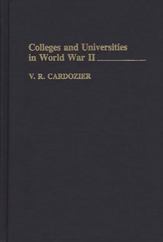 Hardcover Colleges and Universities in World War II Book
