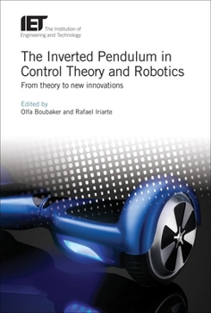 Hardcover The Inverted Pendulum in Control Theory and Robotics: From Theory to New Innovations Book
