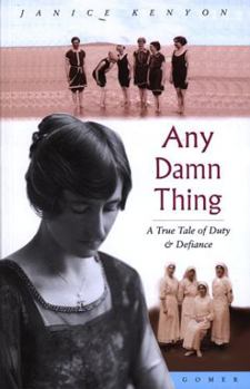 Paperback Any Damn Thing: A True Tale of Duty and Defiance Book