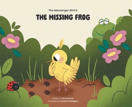 Hardcover The Messenger Bird and the Missing Frog Book