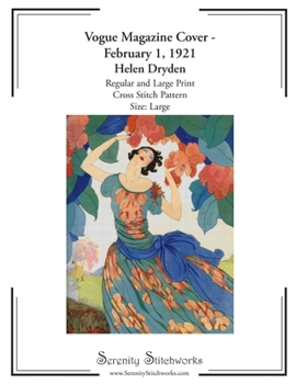 Vogue Magazine Cover - February 1, 1921 Cross Stitch Pattern – Helen Dryden - Large Size Edition: Regular and Large Print Cross Stitch Pattern