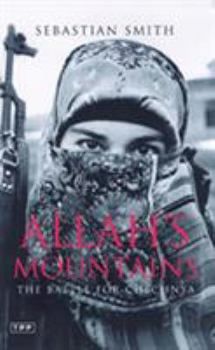 Paperback Allah's Mountains: The Battle for Chechnya, New Edition Book