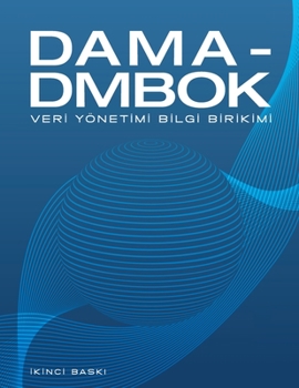 Paperback DAMA-DMBOK Turkish: Veri Yönetimi Bilgi Birikimi [Turkish] Book