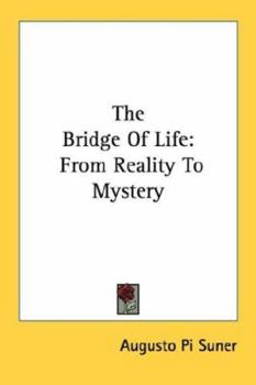 Paperback The Bridge of Life: From Reality to Mystery Book