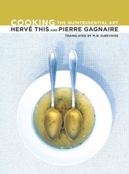 La cuisine : c'est de l'amour, de l'art, de la technique - Book #23 of the California Studies in Food and Culture